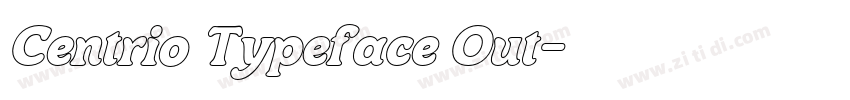 Centrio Typeface Out字体转换